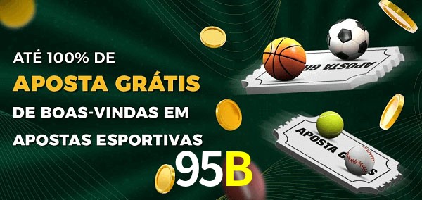 95B Ate 100% de Aposta Gratis